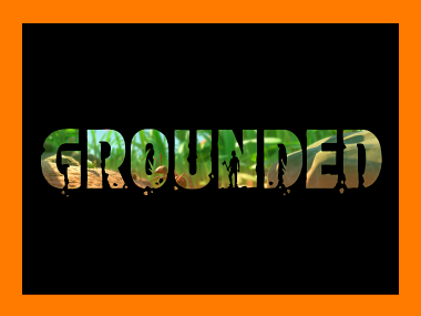 Click to go to Grounded Game Review